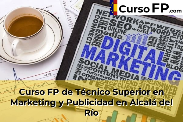Curso FP de Técnico Superior en Marketing y Publicidad en Marchena 31 Curso FP de Técnico Superior en Marketing y Publicidad en Alcalá del Río