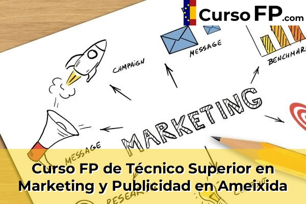 Curso FP de Técnico Superior en Marketing y Publicidad en Ameixida