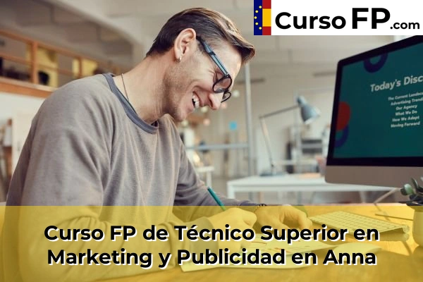 Curso FP de Técnico Superior en Marketing y Publicidad en Alfarrasí 56 Curso FP de Técnico Superior en Marketing y Publicidad en Anna