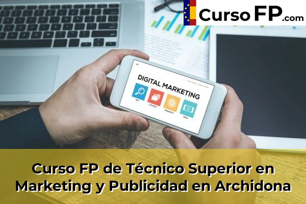 Curso FP de Técnico Superior en Marketing y Publicidad en Archidona