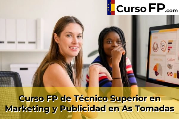 Curso FP de Técnico Superior en Marketing y Publicidad en la provincia de Pontevedra 21 Curso FP de Técnico Superior en Marketing y Publicidad en As Tomadas