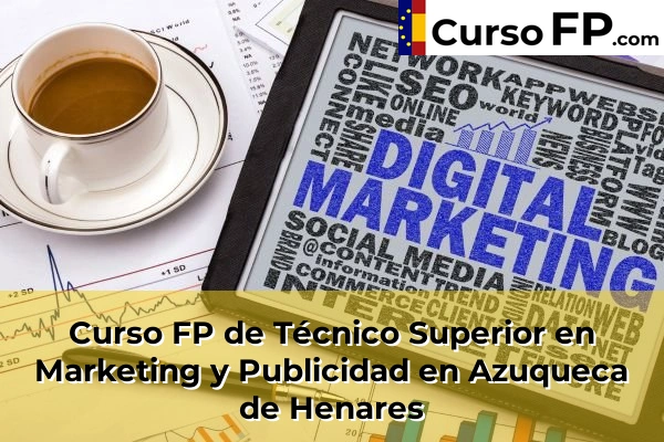 Curso FP de Técnico Superior en Marketing y Publicidad en El Coto 31 Curso FP de Técnico Superior en Marketing y Publicidad en Azuqueca de Henares