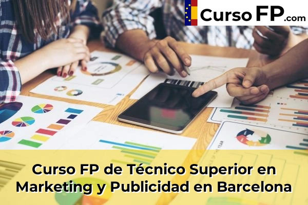 Curso FP de Técnico Superior en Marketing y Publicidad en la provincia de Barcelona 9 Curso FP de Técnico Superior en Marketing y Publicidad en Barcelona