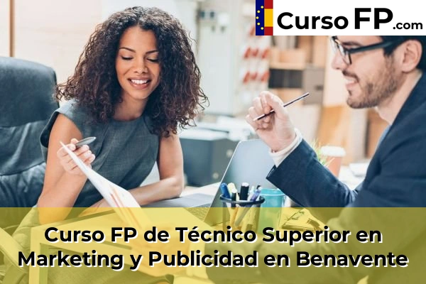 Curso FP de Técnico Superior en Marketing y Publicidad en la provincia de Zamora 2 Curso FP de Técnico Superior en Marketing y Publicidad en Benavente