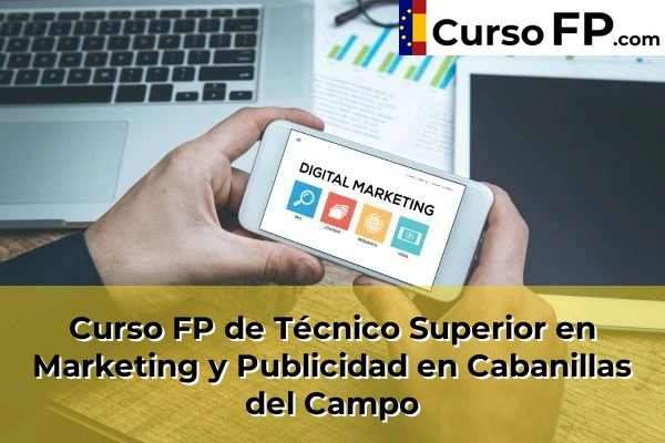 Curso FP de Técnico Superior en Marketing y Publicidad en El Coto 32 Curso FP de Técnico Superior en Marketing y Publicidad en Cabanillas del Campo
