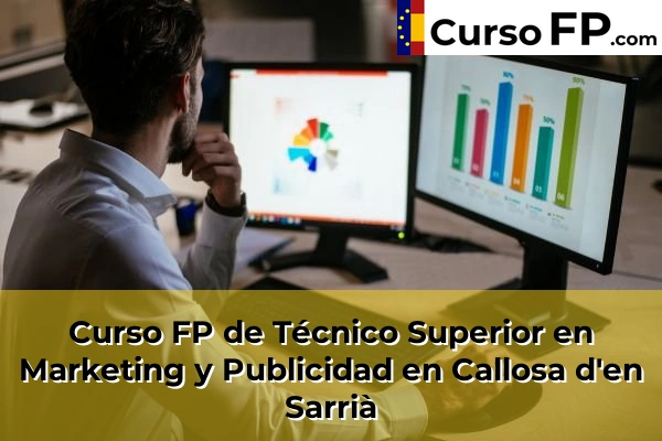 Curso FP de Técnico Superior en Marketing y Publicidad en la provincia de Alicante 21 Curso FP de Técnico Superior en Marketing y Publicidad en Callosa d'en Sarrià