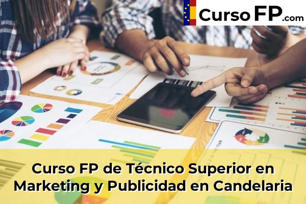 Curso FP de Técnico Superior en Marketing y Publicidad en Candelaria