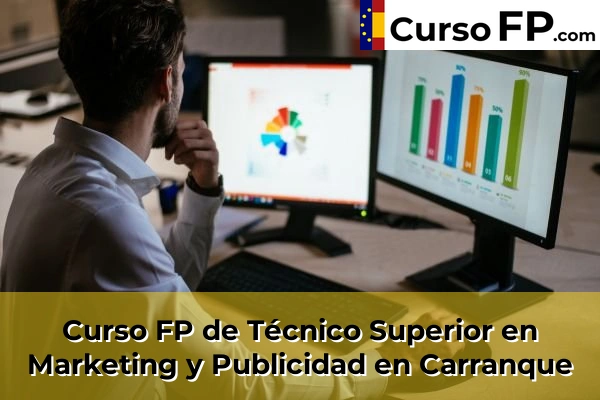Curso FP de Técnico Superior en Marketing y Publicidad en Carranque
