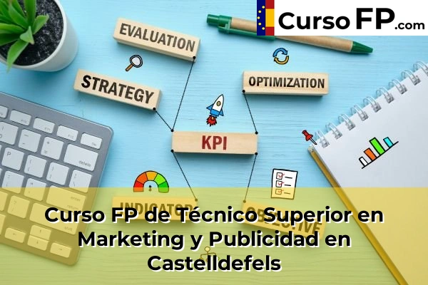 Curso FP de Técnico Superior en Marketing y Publicidad en la provincia de Barcelona 23 Curso FP de Técnico Superior en Marketing y Publicidad en Castelldefels