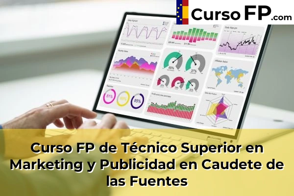 Curso FP de Técnico Superior en Marketing y Publicidad en Alfarrasí 92 Curso FP de Técnico Superior en Marketing y Publicidad en Caudete de las Fuentes