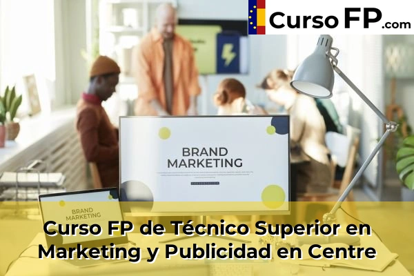 Curso FP de Técnico Superior en Marketing y Publicidad en la provincia de Barcelona 26 Curso FP de Técnico Superior en Marketing y Publicidad en Centre