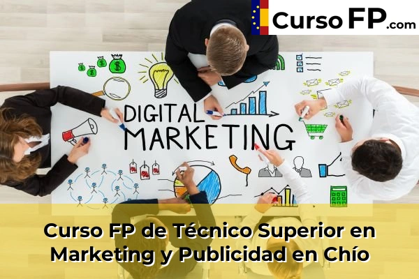 Curso FP de Técnico Superior en Marketing y Publicidad en Chío