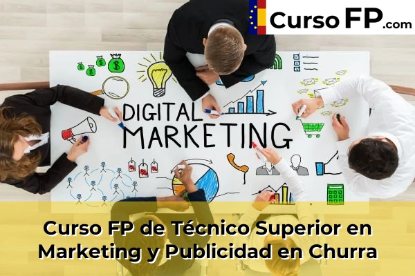 Curso FP de Técnico Superior en Marketing y Publicidad en Churra