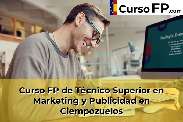 Curso FP de Técnico Superior en Marketing y Publicidad en la provincia de Madrid 23 Curso FP de Técnico Superior en Marketing y Publicidad en Ciempozuelos