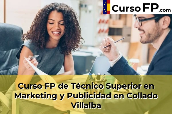 Curso FP de Técnico Superior en Marketing y Publicidad en la provincia de Madrid 26 Curso FP de Técnico Superior en Marketing y Publicidad en Collado Villalba