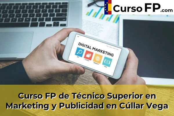Curso FP de Técnico Superior en Marketing y Publicidad en la provincia de Granada 18 Curso FP de Técnico Superior en Marketing y Publicidad en Cúllar Vega