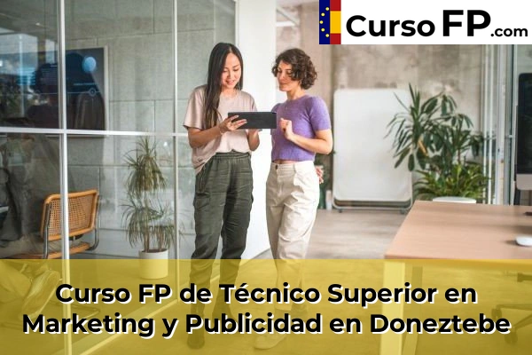 Curso FP de Técnico Superior en Marketing y Publicidad en Bilbao 46 Curso FP de Técnico Superior en Marketing y Publicidad en Doneztebe