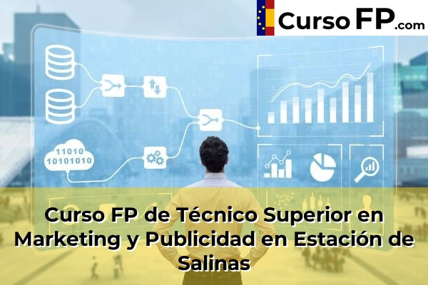 Curso FP de Técnico Superior en Marketing y Publicidad en Estación