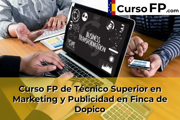 Curso FP de Técnico Superior en Marketing y Publicidad en Finca de Dopico