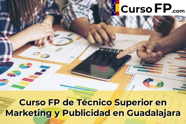 Curso FP de Técnico Superior en Marketing y Publicidad en El Coto 36 Curso FP de Técnico Superior en Marketing y Publicidad en Guadalajara