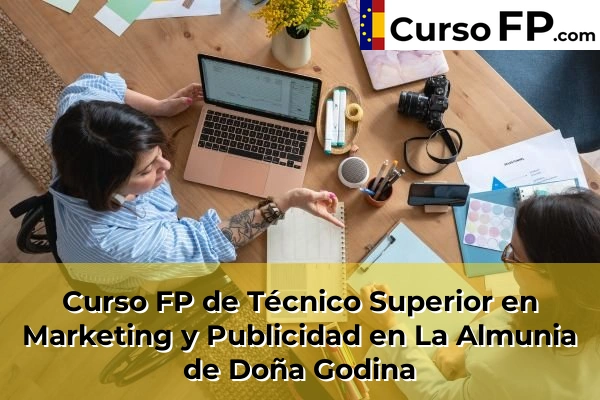 Curso FP de Técnico Superior en Marketing y Publicidad en Movera 40 Curso FP de Técnico Superior en Marketing y Publicidad en La Almunia de Doña Godina