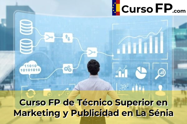 Curso FP de Técnico Superior en Marketing y Publicidad en La Sénia