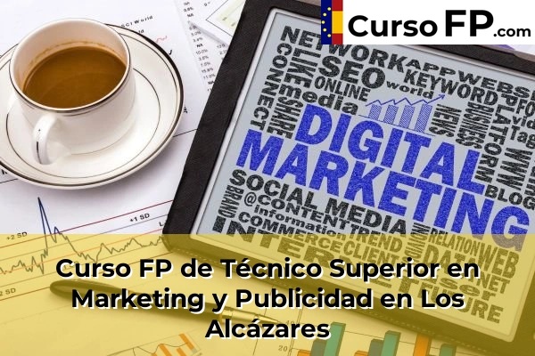 Curso FP de Técnico Superior en Marketing y Publicidad en Los Alcázares