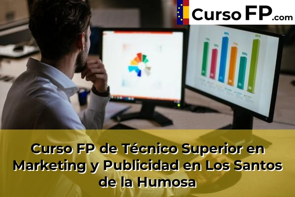 Curso FP de Técnico Superior en Marketing y Publicidad en la provincia de Madrid 54 Curso FP de Técnico Superior en Marketing y Publicidad en Los Santos de la Humosa
