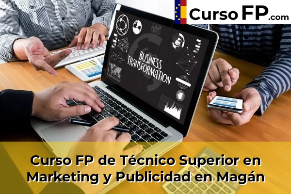 Curso FP de Técnico Superior en Marketing y Publicidad en Magán