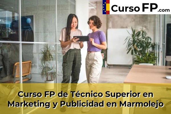 Curso FP de Técnico Superior en Marketing y Publicidad en Marmolejo