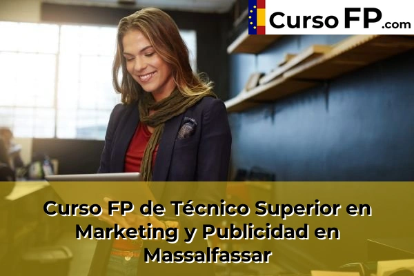 Curso FP de Técnico Superior en Marketing y Publicidad en Alfarrasí 148 Curso FP de Técnico Superior en Marketing y Publicidad en Massalfassar