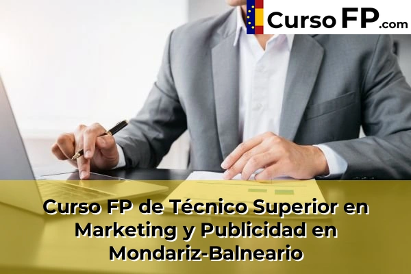 Curso FP de Técnico Superior en Marketing y Publicidad en la provincia de Pontevedra 45 Curso FP de Técnico Superior en Marketing y Publicidad en Mondariz-Balneario