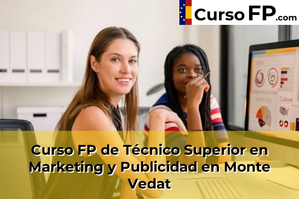 Curso FP de Técnico Superior en Marketing y Publicidad en Alfarrasí 157 Curso FP de Técnico Superior en Marketing y Publicidad en Monte Vedat