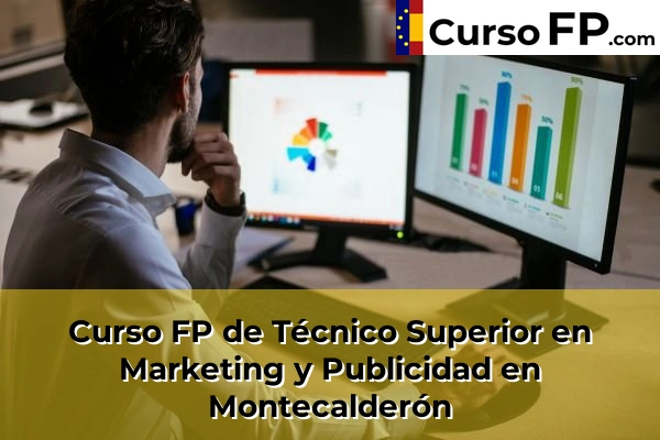 Curso FP de Técnico Superior en Marketing y Publicidad en El Coto 41 Curso FP de Técnico Superior en Marketing y Publicidad en Montecalderón