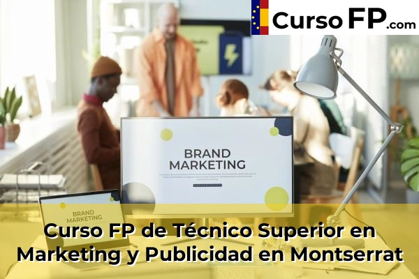 Curso FP de Técnico Superior en Marketing y Publicidad en Alfarrasí 159 Curso FP de Técnico Superior en Marketing y Publicidad en Montserrat