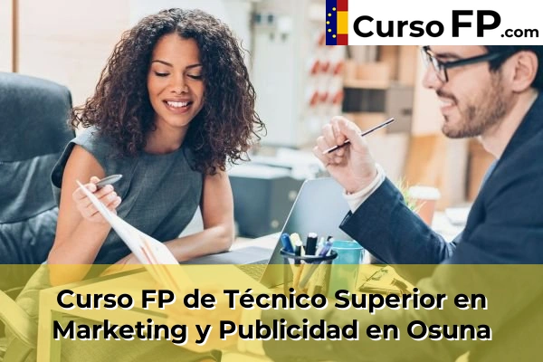 Curso FP de Técnico Superior en Marketing y Publicidad en Marchena 73 Curso FP de Técnico Superior en Marketing y Publicidad en Osuna