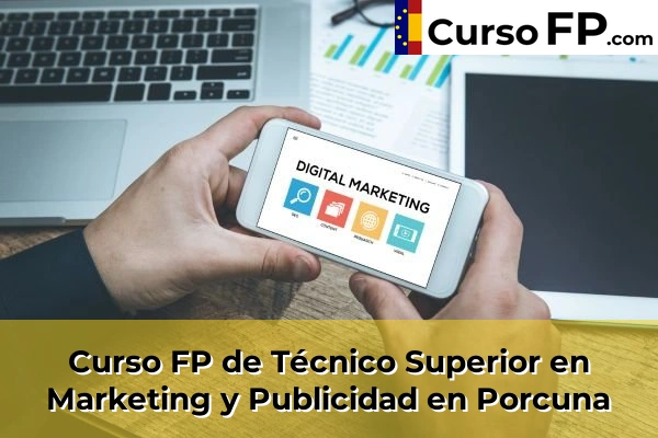 Curso FP de Técnico Superior en Marketing y Publicidad en Porcuna