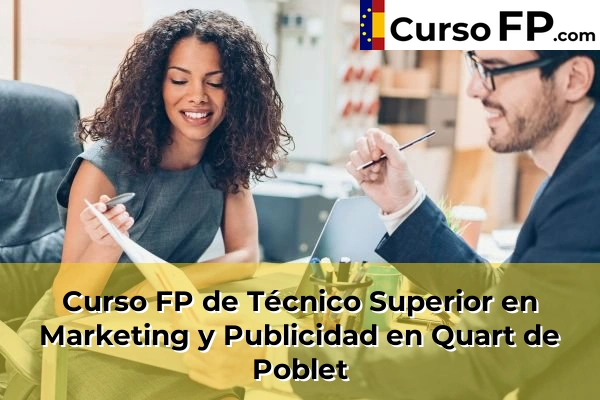 Curso FP de Técnico Superior en Marketing y Publicidad en Alfarrasí 179 Curso FP de Técnico Superior en Marketing y Publicidad en Quart de Poblet