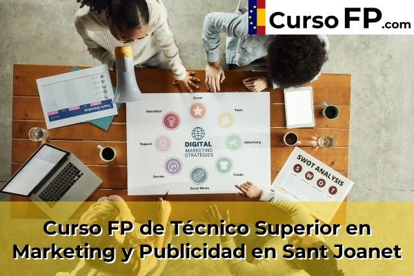 Curso FP de Técnico Superior en Marketing y Publicidad en Alfarrasí 193 Curso FP de Técnico Superior en Marketing y Publicidad en Sant Joanet