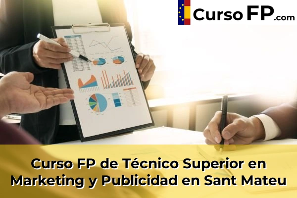 Curso FP de Técnico Superior en Marketing y Publicidad en Sant Mateu
