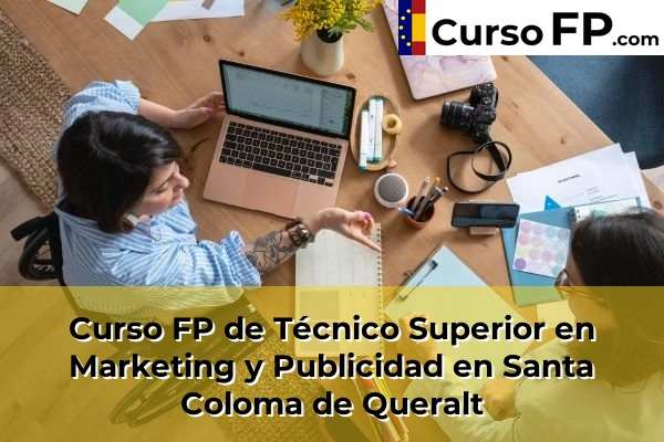 Curso FP de Técnico Superior en Marketing y Publicidad en Santa Coloma de Queralt