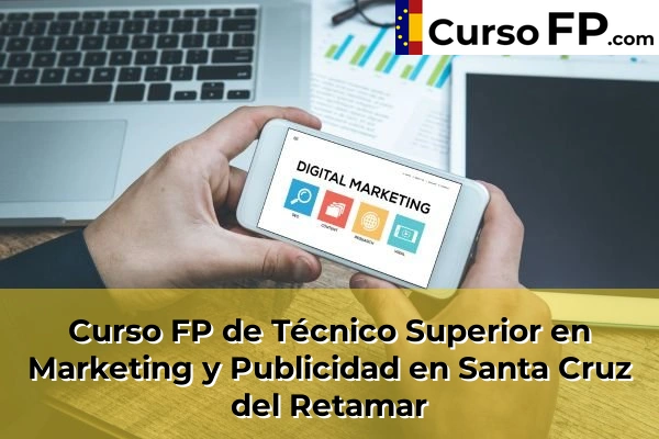 Curso FP de Técnico Superior en Marketing y Publicidad en Santa Cruz del Retamar