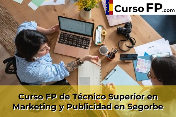 Curso FP de Técnico Superior en Marketing y Publicidad en Segorbe