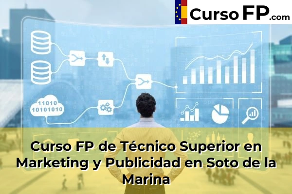 Curso FP de Técnico Superior en Marketing y Publicidad en Polanco 61 Curso FP de Técnico Superior en Marketing y Publicidad en Soto de la Marina