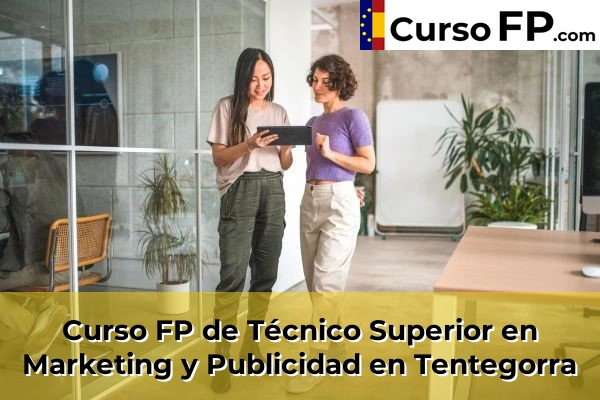 Curso FP de Técnico Superior en Marketing y Publicidad en Tentegorra