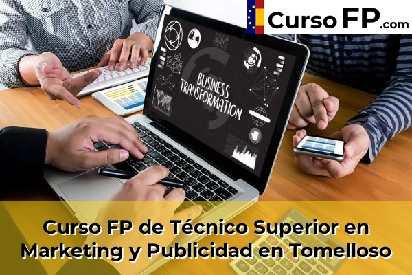 Curso FP de Técnico Superior en Marketing y Publicidad en Tomelloso
