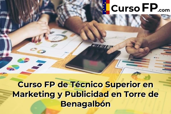 Curso FP de Técnico Superior en Marketing y Publicidad en Torre de Benagalbón