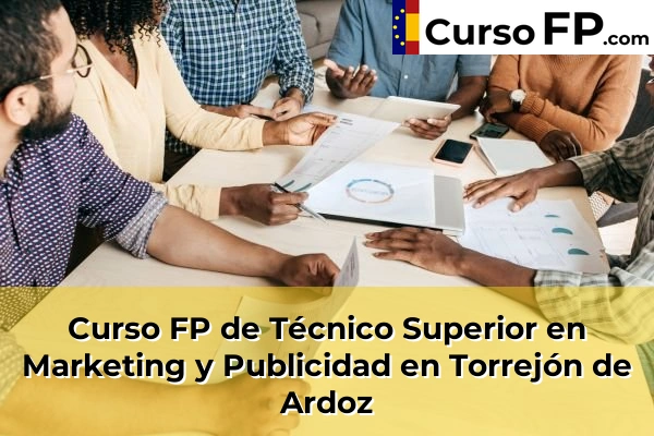 Curso FP de Técnico Superior en Marketing y Publicidad en la provincia de Madrid 82 Curso FP de Técnico Superior en Marketing y Publicidad en Torrejón de Ardoz