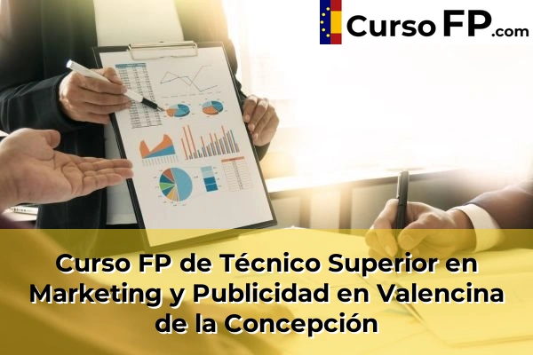 Curso FP de Técnico Superior en Marketing y Publicidad en Marchena 85 Curso FP de Técnico Superior en Marketing y Publicidad en Valencina de la Concepción