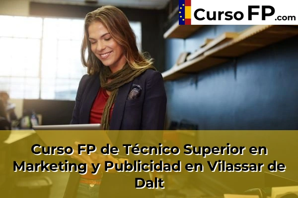 Curso FP de Técnico Superior en Marketing y Publicidad en la provincia de Barcelona 135 Curso FP de Técnico Superior en Marketing y Publicidad en Vilassar de Dalt